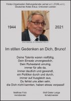 Im stillen Gedenken an Dich, Bruno!